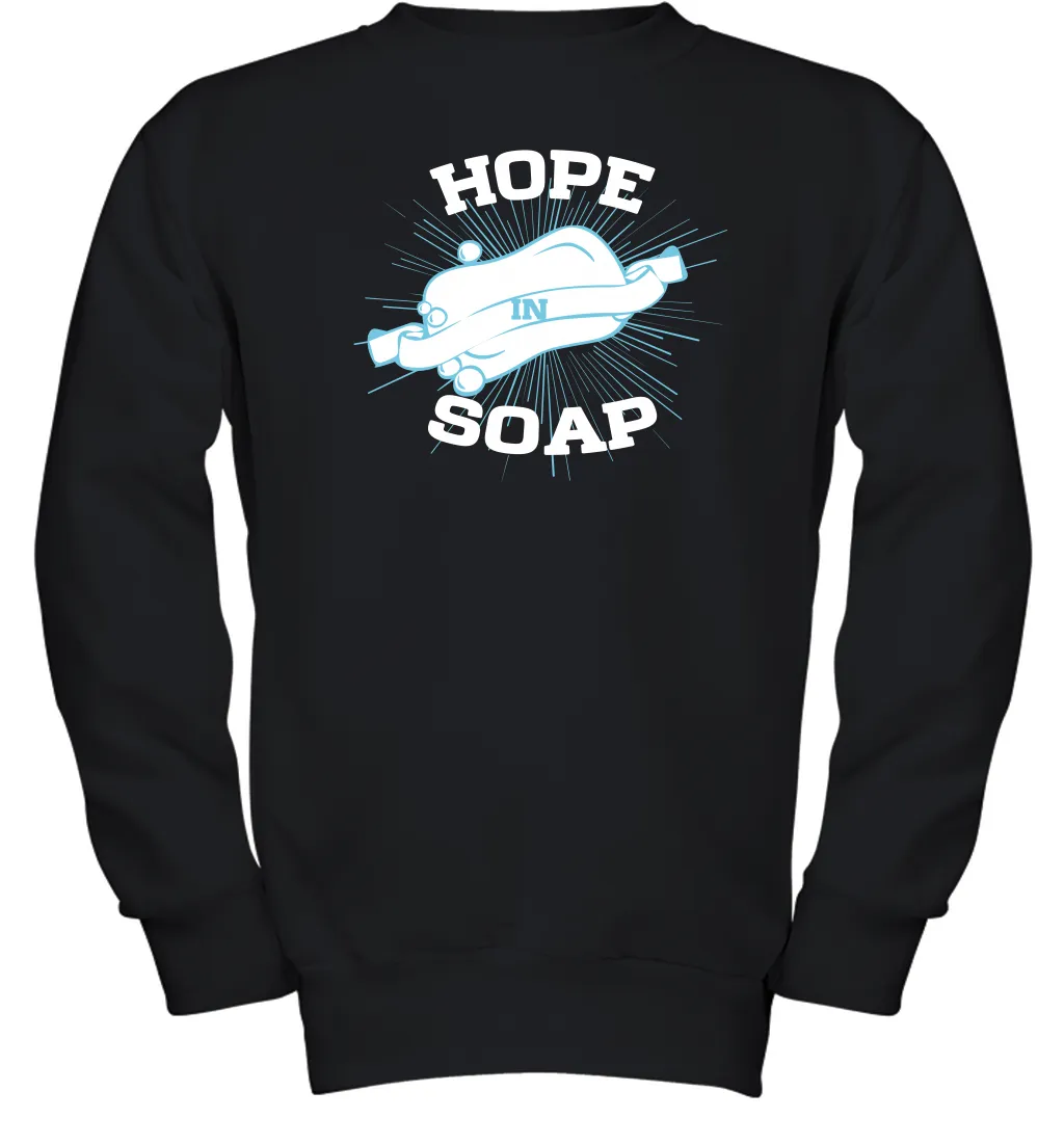 Hope In Soap Coronacation Youth Sweatshirt