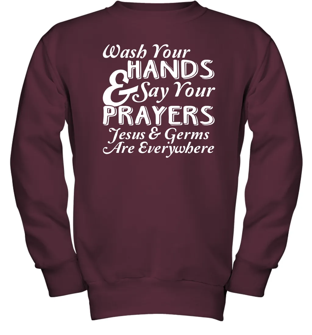 Wash Your Hands And Pray Jesus Coronacation Youth Sweatshirt
